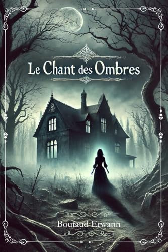 Le Chant des Ombres (French Edition)