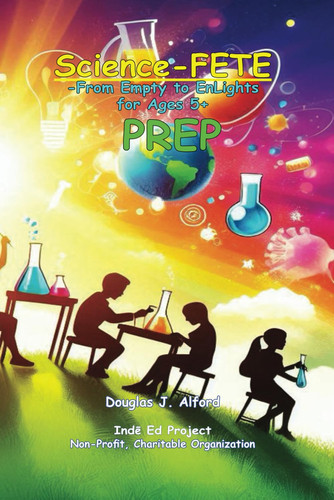 Science-FETE PREP - From Empty to EnLights for Ages 5+