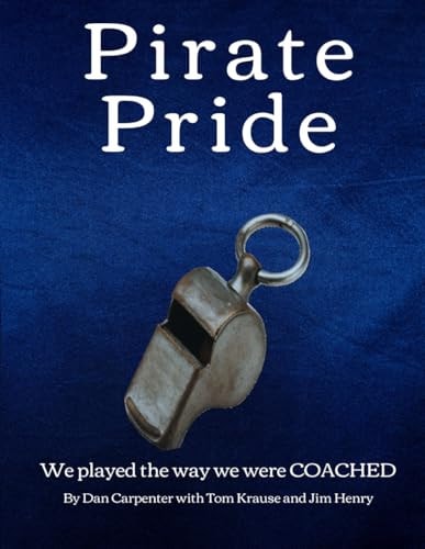 Pirate Pride: The 1974 Undefeated Boonville Pirates Missouri 3A Football Champions