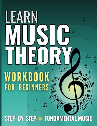 Learn Music Theory: Workbook for Beginners
