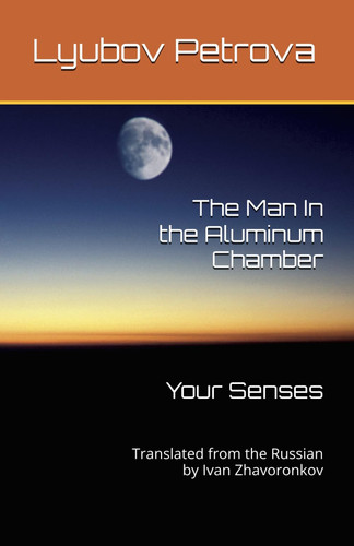The Man In the Aluminum Chamber - Your Senses