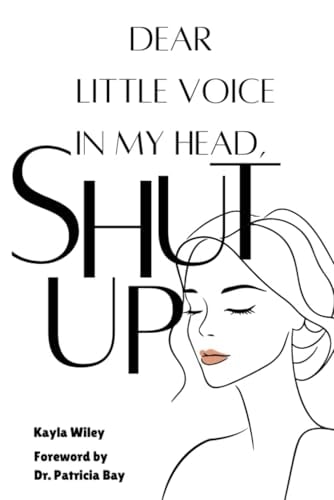 Dear Little Voice In My Head, SHUT UP: 5 Tools To Set Your Mind Free