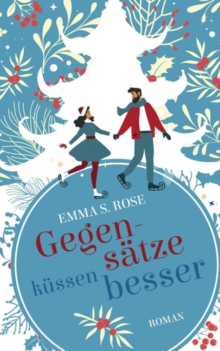 Gegensätze küssen besser (Weihnachtszauber) (German Edition)