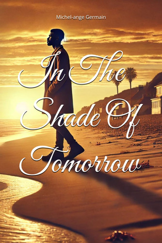 In The Shade Of Tomorrow