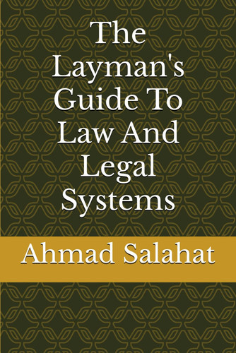 The Layman's Guide To Law And Legal Systems