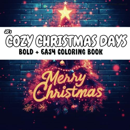 Bold & Easy Coloring Book for Adults and Kids: JDs Cozy Christmas Days: Cute and Simple Designs of Various Christmas Objects