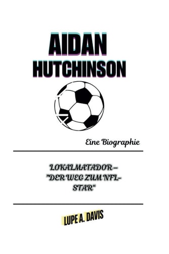 AIDAN HUTCHINSON - lokalmatador - "der weg zum nfl-star".