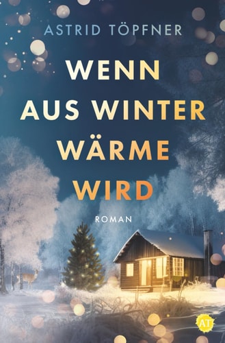 Wenn aus Winter Wärme wird (German Edition)