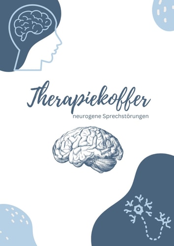 Therapiekoffer neurogene Sprechstörungen: Übungssammlung für die logopädische Therapie (German Edition)