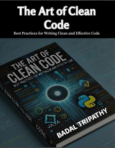 The Art of Clean Code: Best Practices for Writing Clean and Effective Code