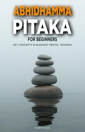 Abhidhamma Pitaka for Beginners Key Concepts in Buddhist Mental Training