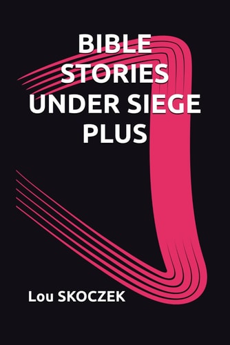 Bible Stories Under Siege Plus