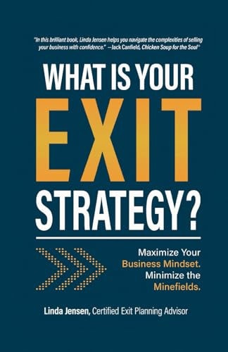 WHAT IS YOUR EXIT STRATEGY?