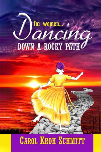 Dancing Down a Rocky Path: For women