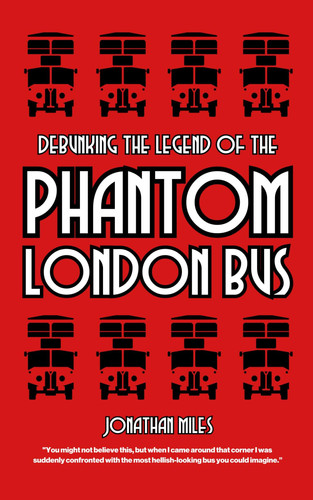 Debunking the Legend of the Phantom London Bus