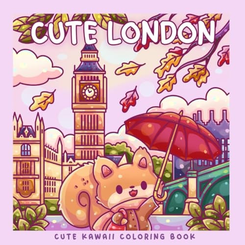 Cute London: A Kawaii Coloring Book Adventure: Color Cozy London Landmarks and Sweet Kawaii Characters – Fun for Kawaii and London Fans of All Ages!