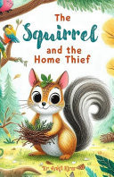 The Squirrel and The Home Thief