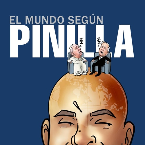 El Mundo según Pinilla: Recopilación de caricatura de opinión políticas de Fernando Pinilla sobre el mundo. (Spanish Edition)