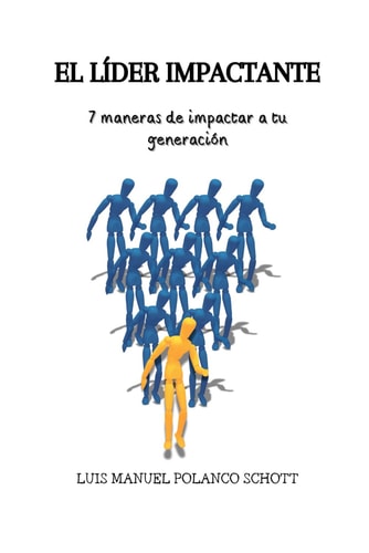 El Líder Impactante - 7 Maneras de Impactar a tu generación