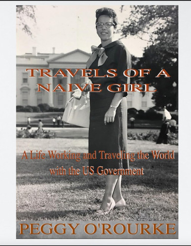 Travels Of A Naive Girl: A Life Working and Traveling the World with the US Government