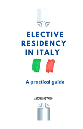 Elective Residency in Italy: A Practical Guide