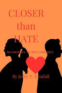 Closer Than Hate - An Enemies-to-Lovers Romance