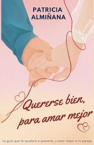 Quererse bien, para amar mejor (Spanish Edition)