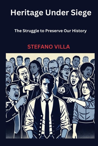 Heritage Under Siege - The Struggle to Preserve Our History