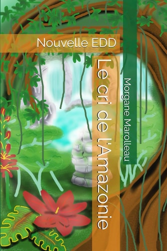 Le cri de l'Amazonie