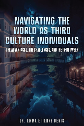 Navigating the World as Third Culture Individuals