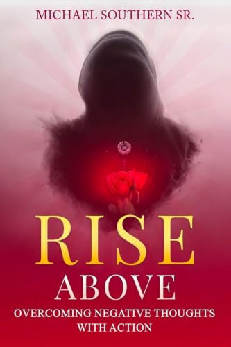 Rise Above: Overcoming Negative Thoughts with Action