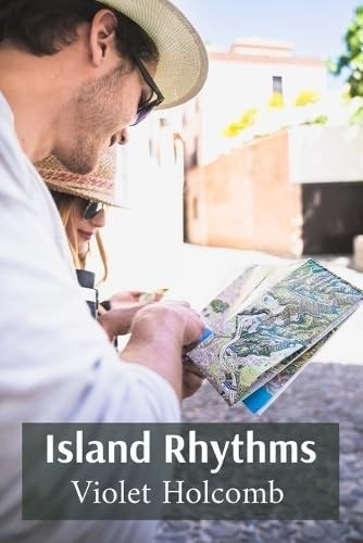 ISLAND RHYTHMS - Mapping the Pulse of Island Life, Observing Unique Ecosystems Through Scientific... Inquiry
