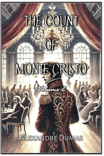 The Count of Monte Cristo Volume 2