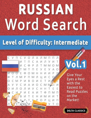 Russian Word Search - Level of Difficulty: Medium - Vol.1 - Delta Classics - Give Your Eyes a Rest with the Easiest to Read Puzzles on the Market!