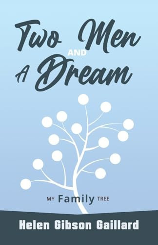Two Men and a Dream My Family Tree