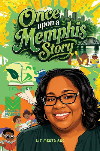 Once Upon a Memphis Story: Anthology (Memphis Parks Literacy Guild 2026)