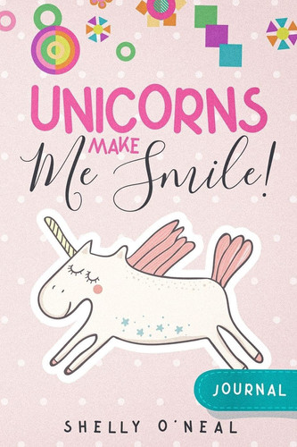 Unicorns Make Me Smile