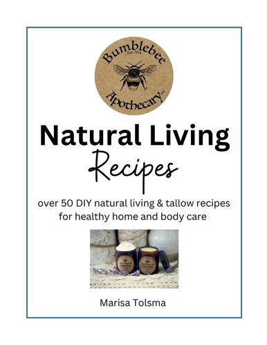 Natural Living Recipes: Over 50 DIY natural living & tallow recipes for healthy home and body care