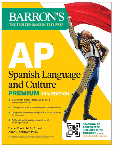 AP Spanish Language and Culture Premium, Fifteenth Edition: 5 Practice Tests + Comprehensive Review + Online Practice (Barron's AP Prep)