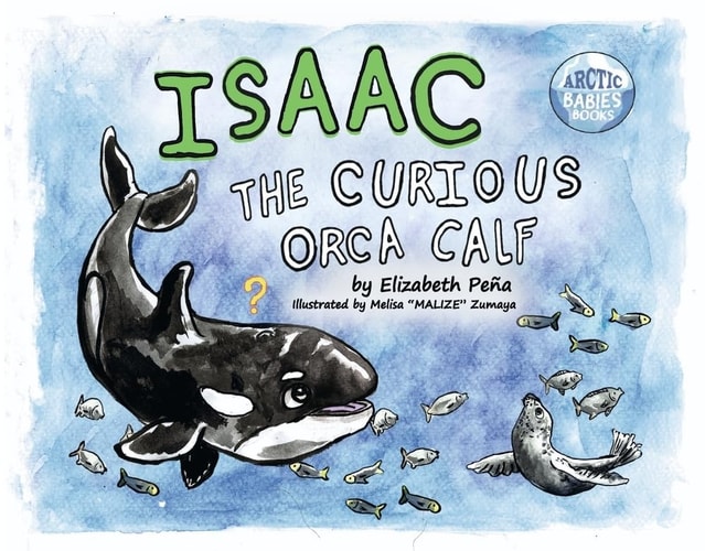 Isaac, the Curious Orca Calf Book 3