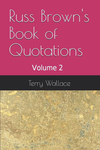 Russ Brown Book of Quotations