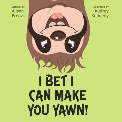 I Bet I Can Make You Yawn!