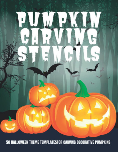 Pumkin Carving Stencils 50 Halloween Theme Templates For Carving Decorative Pumpkins
