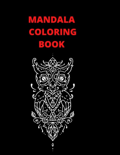MANDALA COLORING BOOK: Coloring Book with Easy and Simple Mandala Patterns For Kids and Adults