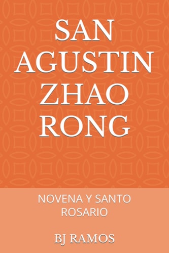 San Agustin Zhao Rong Novena Y Santo Rosario