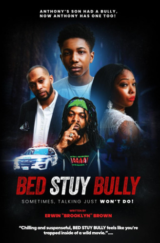 BED STUY BULLY: SOMETIMES TALKING JUST WONT DO.