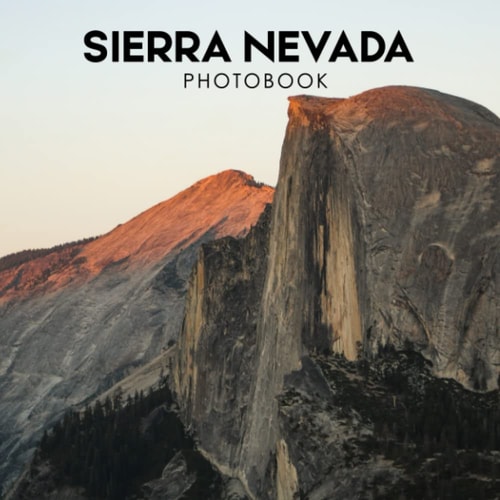 Sierra Nevada PhotoBook: High-Quality Photos Of Sierra Nevada Pictures