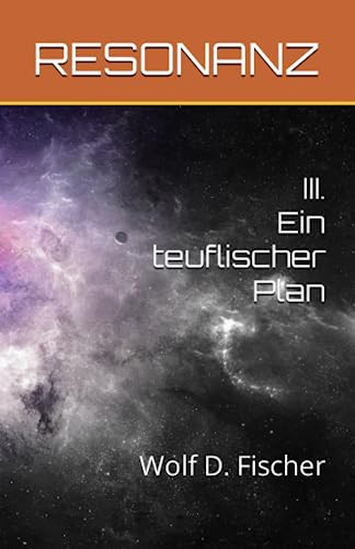 RESONANZ iii. ein teuflischer plan