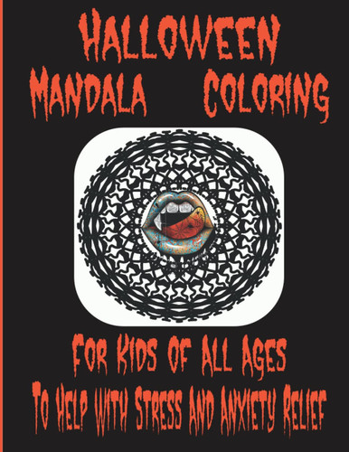 HALLOWEEN MANDALA COLORING For Kids of All Ages to Help with Stress and Anxiety Relief