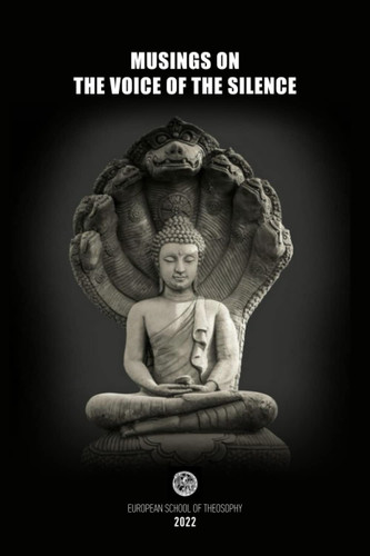 Musings on The Voice of the Silence
